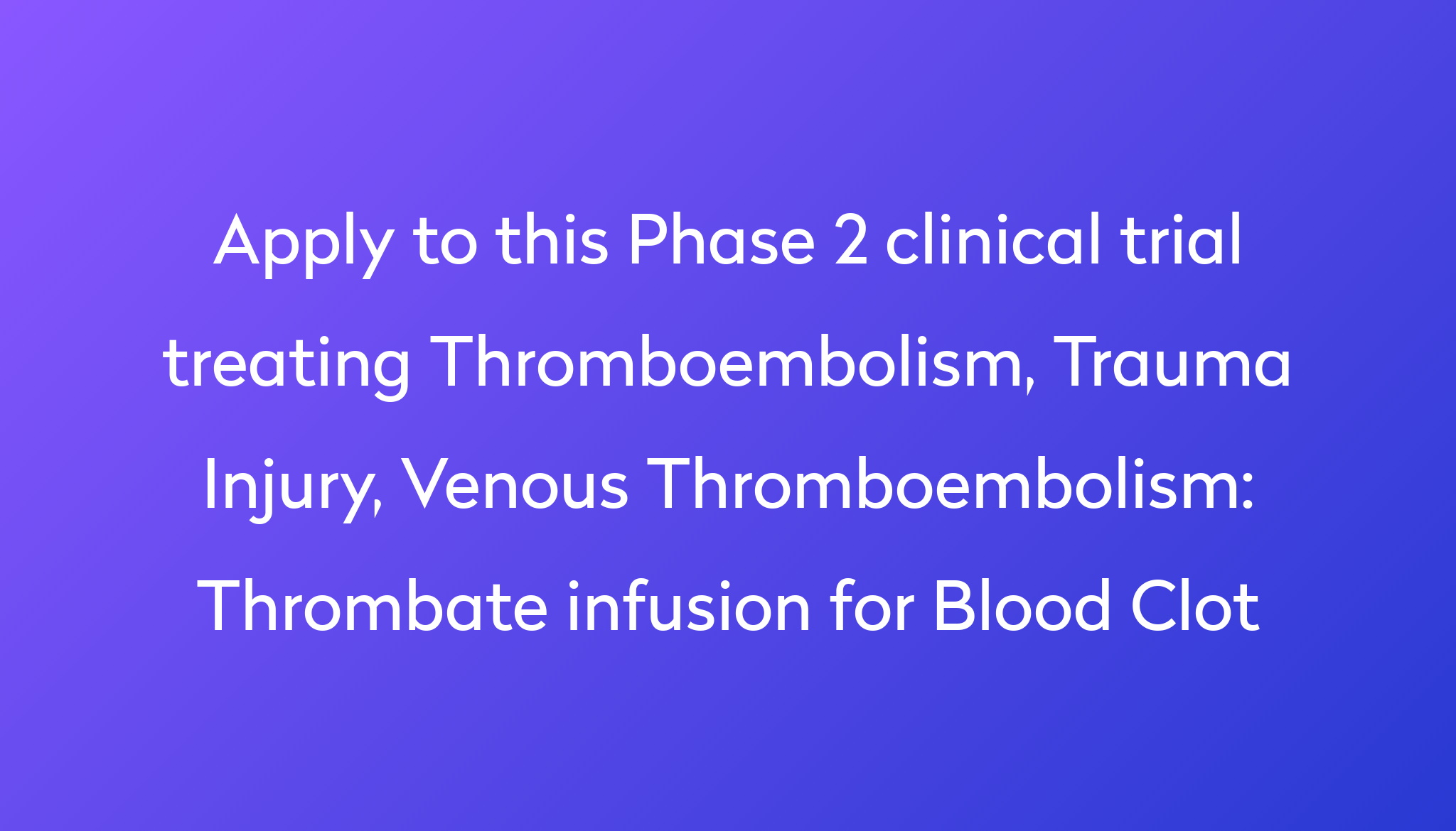 thrombate-infusion-for-blood-clot-clinical-trial-2023-power